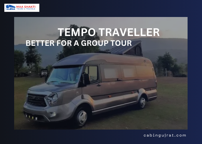 Why is it Better to Hire a Tempo Traveller for a Group Tour?